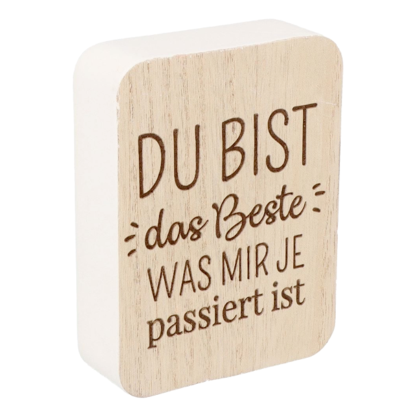 Dekotafel "Du bist das Beste was mir je passiert ist"